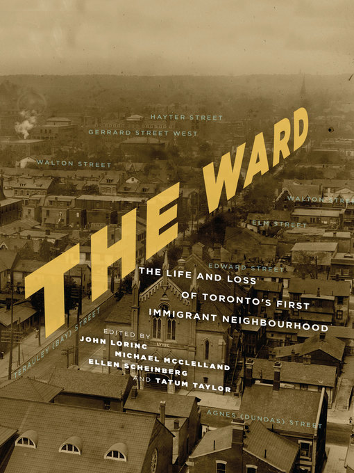 Title details for The Ward by John Lorinc - Available